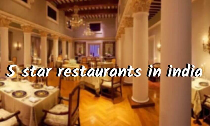 5 Star Restaurants In India