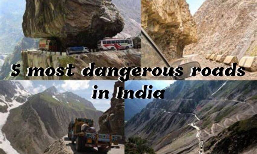 5 most dangerous roads in India