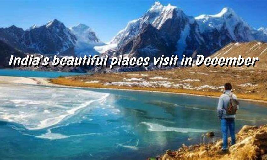 India’s beautiful places visit in December