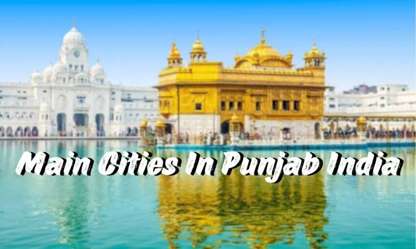 Main Cities In Punjab India