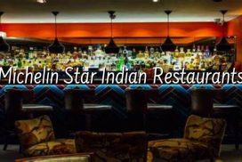 Michelin Star Indian Restaurants