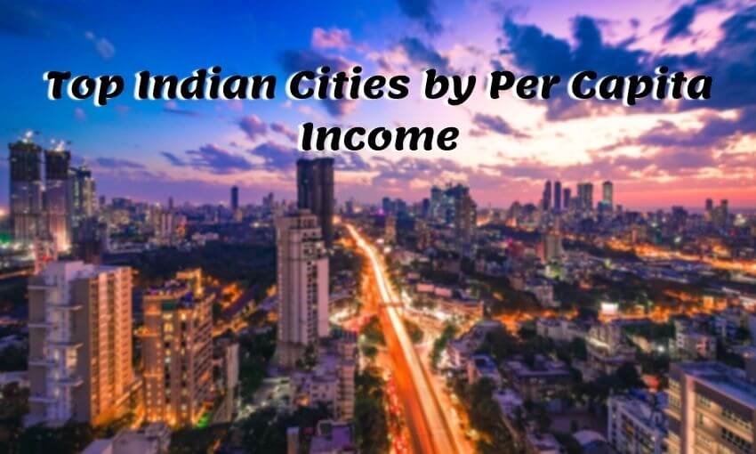 Top Indian Cities by Per Capita Income