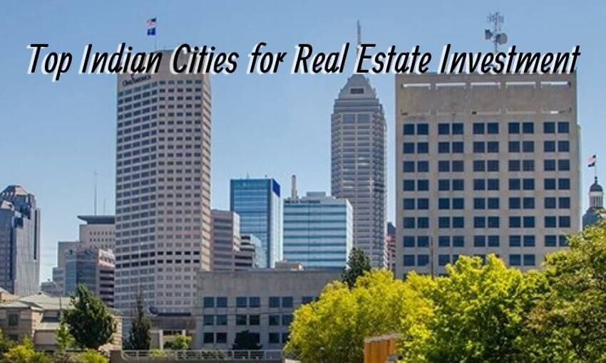 Top Indian Cities for Real Estate Investment