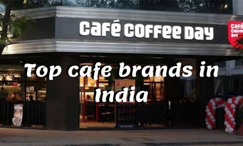 Top cafe brands in India