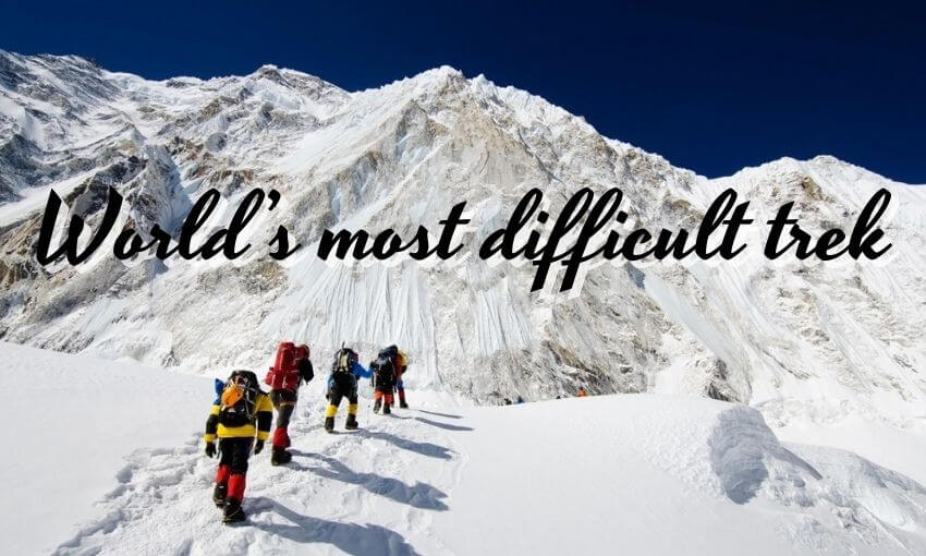 World’s most difficult trek