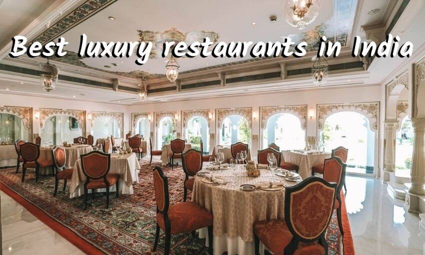 Best luxury restaurants in India