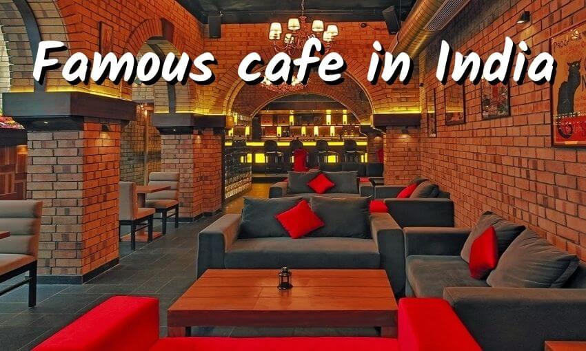 Famous cafe in India