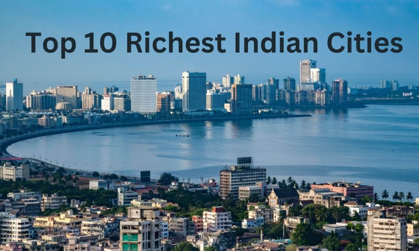 Top 10 Richest Indian Cities