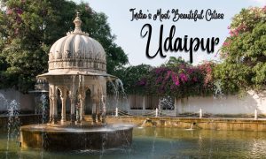 India’s Most Beautiful Cities - Udaipur