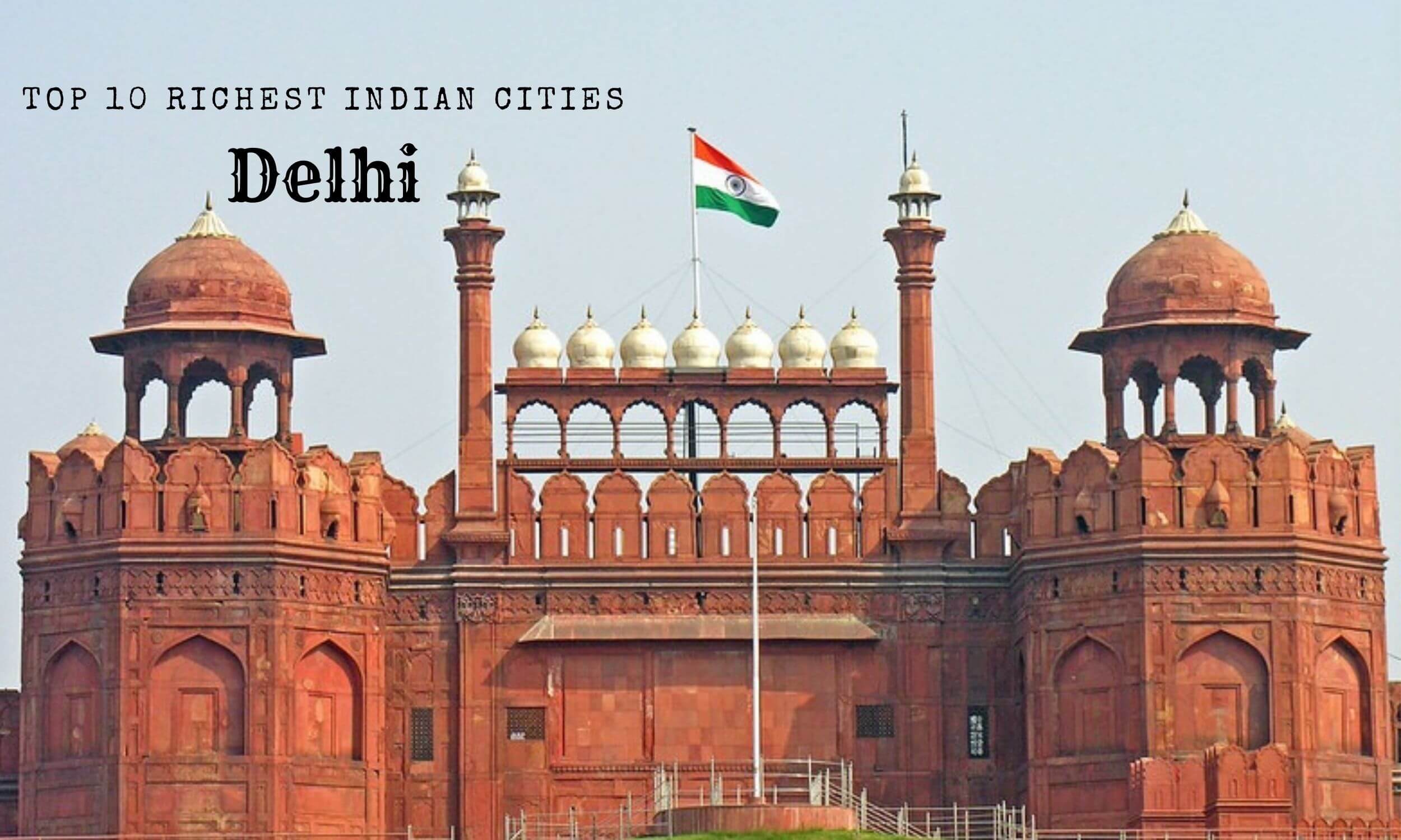 Top 10 Richest Indian Cities - Delhi