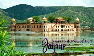 India’s Most Beautiful Cities - Jaipur