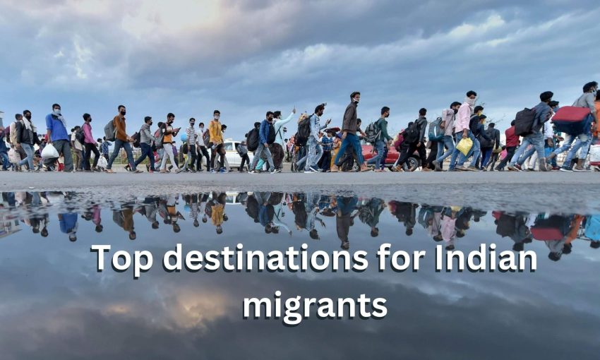 Top destinations for Indian migrants