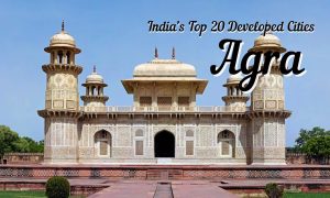 India's Top 20 Developed Cities - Agra