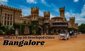 India's Top 20 Developed Cities - Bangalore