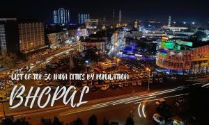 List of top 50 India Cities by population - Bhopal