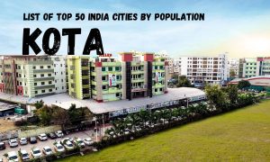 List of top 50 India Cities by population - Kota