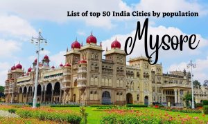 List of top 50 India Cities by population - Mysore