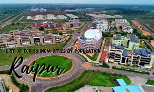 List of top 50 India Cities by population - Raipur