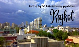 List of top 50 India Cities by population - Rajkot