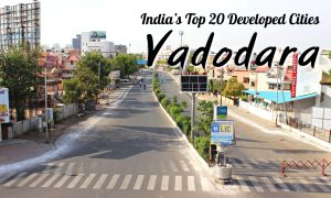 India's Top 20 Developed Cities - Vadodara