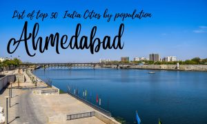 List of top 50 India Cities by population - Ahmedabad