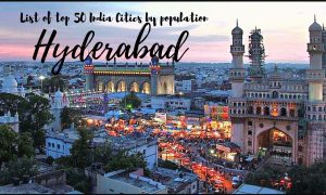 List of top 50 India Cities by population - Hyderabad