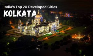 India's Top 20 Developed Cities - Kolkata