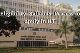 Eligibility, Syllabus, Process to apply in IIT